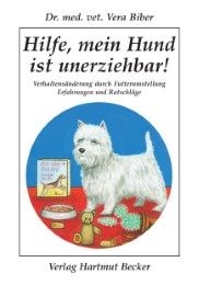 Hilfe, mein Hund ist unerziehbar Biber, Vera 9783929480344