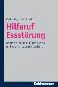 Hilferuf Essstörung Leibl, Carl/Wach, Gislind/Voderholzer, Ulrich 9783170221277