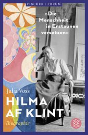 Hilma af Klint - 'Die Menschheit in Erstaunen versetzen' Voss, Julia 9783596702558