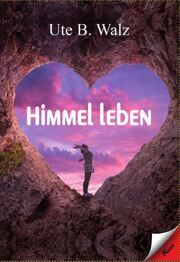 Himmel leben Walz, Ute B 9783957163868