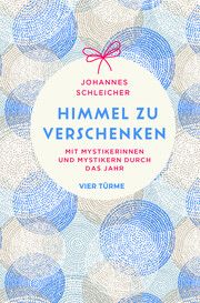 Himmel zu verschenken Schleicher, Johannes 9783736505728