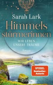 Himmelsstürmerinnen - Wir leben unsere Träume Lark, Sarah 9783757700614