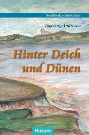 Hinter Deich und Dünen Andresen, Ingeborg 9783967170375