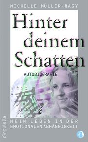 Hinter deinem Schatten Müller-Nagy, Michelle 9783948063535