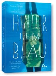 Hinter dem Blau Heyden, Alexa von 9783944296036