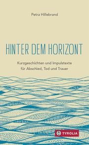 Hinter dem Horizont Hillebrand, Petra 9783702238322