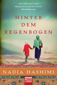 Hinter dem Regenbogen Hashimi, Nadia 9783404176090