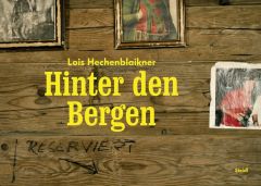 Hinter den Bergen Hechenblaikner, Lois 9783869307374