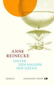 Hinter den Mauern der Ozean Reinecke, Anne 9783257073164