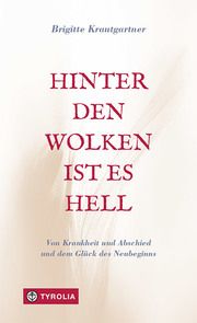 Hinter den Wolken ist es hell Krautgartner, Brigitte 9783702239671