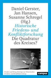 Historische Friedens- und Konfliktforschung Daniel Gerster/Jan Hansen/Susanne Schregel 9783593515953