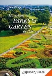 Historische Parks & Gärten in Thüringen Stade, Heinz 9783955600921