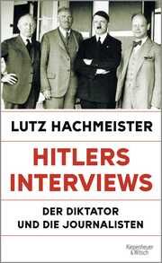 Hitlers Interviews Hachmeister, Lutz 9783462002409