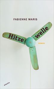 Hitzewelle Maris, Fabienne 9783715250151