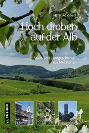 Hoch droben auf der Alb Geibel, Notburg 9783839202234