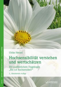 Hochsensibilität verstehen und wertschätzen Hensel, Ulrike 9783955718275