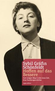 Hoffen auf das Bessere Schönfeldt, Sibyl Gräfin 9783944660004