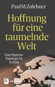 Hoffnung für eine taumelnde Welt Zulehner, Paul M 9783786733454