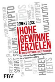 Hohe Gewinne erzielen - Risiko unter Kontrolle behalten Ross, Robert 9783959726726