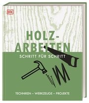 Holzarbeiten Schritt für Schritt Bridgewater, Alan/Bridgewater, Gill/Bridgewater, Glyn u a 9783831041701