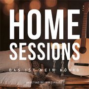 Home Sessions - Das ist mein König  4029856465081