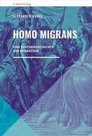 Homo migrans Alexander Rubel 9783737411912