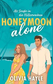 Honeymoon alone Hayle, Olivia 9783365009666