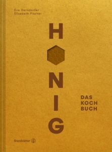 Honig Derndorfer, Eva/Fischer, Elisabeth/Hummer, Wolfgang u a 9783710601507