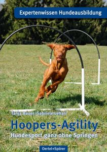 Hoopers-Agility Bauer, Tanja/Lehari, Gabriele (Dr.) 9783886278626