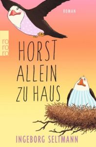 Horst allein zu Haus Seltmann, Ingeborg 9783499269530