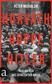 Horváth, Hoppe, Hitler Michalzik, Peter 9783351038137