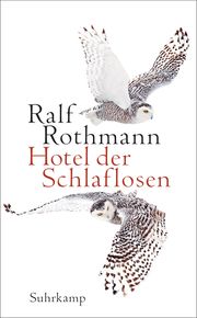 Hotel der Schlaflosen Rothmann, Ralf 9783518471852