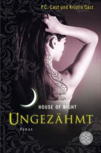 House of Night - Ungezähmt Cast, P C/Cast, Kristin 9783596187294