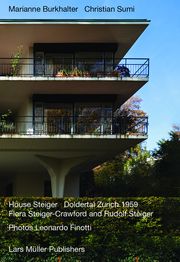 House Steiger Doldertal Zurich 1959 Burkhalter, Marianne/Sumi, Christian 9783037787670