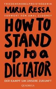 HOW TO STAND UP TO A DICTATOR Ressa, Maria 9783869951218