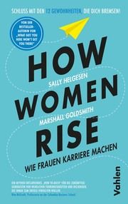 How Women Rise Helgesen, Sally/Goldsmith, Marshall 9783800670277