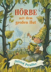 Hörbe mit dem großen Hut Preußler, Otfried (Prof.) 9783522184243