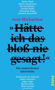 'Hätte ich das bloß nie gesagt!' Michaelsen, Sven 9783492070218