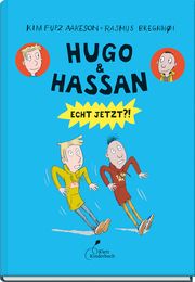 Hugo & Hassan - Echt jetzt?! Aakeson, Kim Fupz 9783954702800