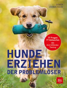 Hunde erziehen - Der Problemlöser Ziemer, Jörg/Ziemer-Falke, Kristina 9783835418592