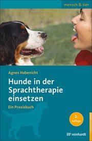 Hunde in der Sprachtherapie einsetzen Habenicht, Agnes 9783497028207