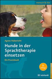 Hunde in der Sprachtherapie einsetzen Habenicht, Agnes 9783497032808