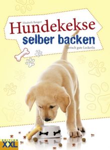 Hundekekse selber backen Bangert, Elisabeth 9783897362963