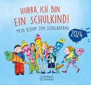 Hurra, ich bin ein Schulkind! 2024 Katharina Knebel 9783359030591