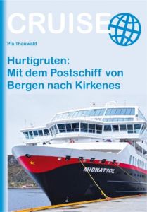 Hurtigruten: Mit dem Postschiff von Bergen nach Kirkenes Thauwald, Pia 9783866867178