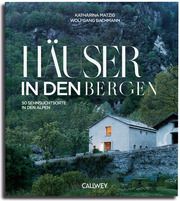 Häuser in den Bergen Matzig, Katharina/Bachmann, Wolfgang 9783766726674