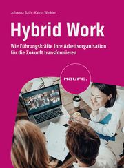 Hybrid Work Johanna Bath/Katrin Winkler 9783648167885