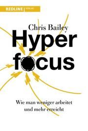 Hyperfocus Bailey, Chris 9783868817478