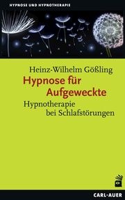 Hypnose für Aufgeweckte Gößling, Heinz-Wilhelm 9783849704872