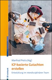 ICF-basierte Gutachten erstellen Manfred Pretis 9783497030996